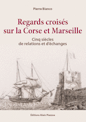 Regards croisés sur la Corse et Marseille